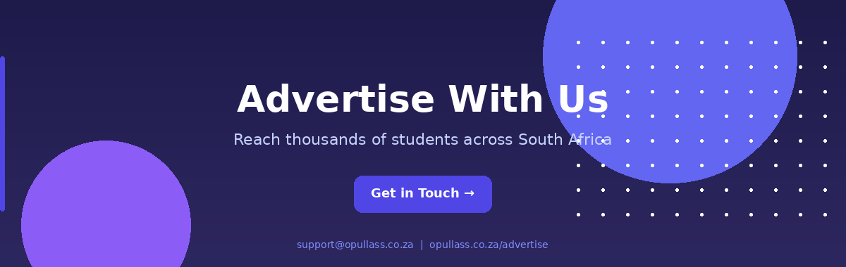 Advertise With Us on OPullass - Reach thousands of students across South Africa